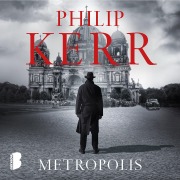 Cover-Bild zum Titel 'Metropolis' von 'Philip Kerr'