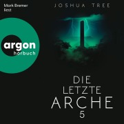 Cover-Bild zum Titel 'Die letzte Arche 5 - Dunkelheit' von 'Joshua Tree'