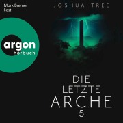 Cover-Bild zum Titel 'Die letzte Arche 5' von 'Joshua Tree'