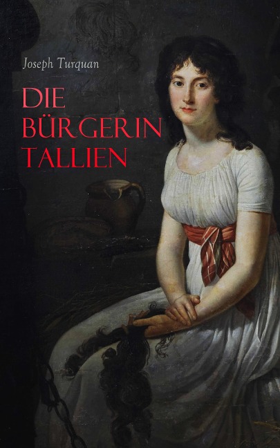Die Bürgerin Tallien - Joseph Turquan