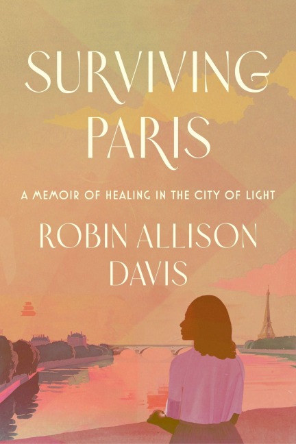 Surviving Paris - Robin Allison Davis