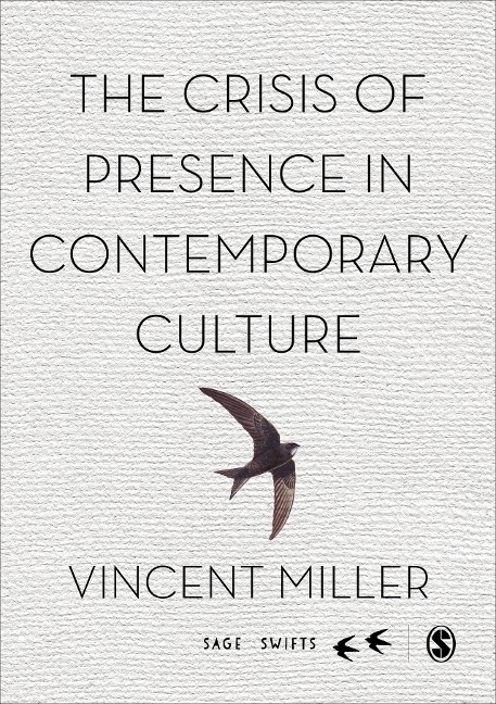 The Crisis of Presence in Contemporary Culture - Vincent Miller