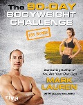 Cover-Bild zum Titel 'The 90-Day Bodyweight Challenge for Women' von 'Mark Lauren, Julian Galinski'
