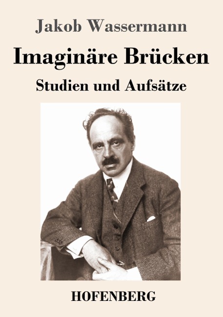 Imaginäre Brücken - Jakob Wassermann