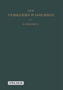 Cover-Bild zum Titel 'Der Verkehrswasserbau' von 'Otto Franzius'