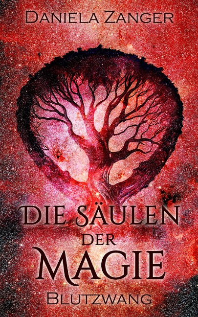 Die Säulen der Magie - Blutzwang - Daniela Zanger