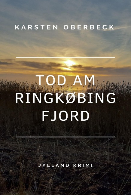 Tod am Ringkøbing Fjord - Karsten Oberbeck