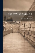 Hebrew Grammar - Alexander Meyrowitz