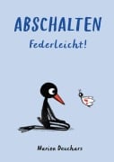 Cover-Bild zum Titel 'Abschalten - Federleicht!' von 'Marion Deuchars'