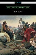 Cover-Bild zum Titel 'The Gallic War: (Translated by W. A. MacDevitte with an Introduction by Thomas De Quincey)' von 'Julius Caesar'