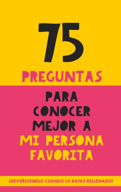 75 preguntas para conocer mejor a mi persona favorita - Grete Garrido