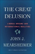 Cover-Bild zum Titel 'Great Delusion' von 'John J. Mearsheimer'