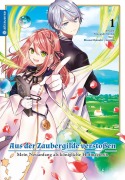Cover-Bild zum Titel 'Aus der Zaubergilde verstoßen - Mein Neuanfang als königliche Hofmagierin 01' von 'Shuusui Hazuki, Necömi, Yasuyuki Torikai'