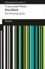  Das Glück. Ein Provisorium. [Was bedeutet das alles?]