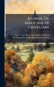 Cover-Bild zum Titel 'Journal Du MarÃ(c)chal De Castellane' von ''