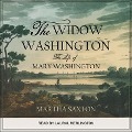 The Widow Washington Lib/E: The Life of Mary Washington - Martha Saxton