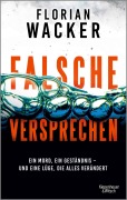 Cover-Bild zum Titel 'Falsche Versprechen' von 'Florian Wacker'