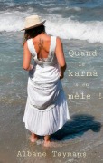 Cover-Bild zum Titel 'Quand le karma s'en mêle !' von 'Albane Taymans'