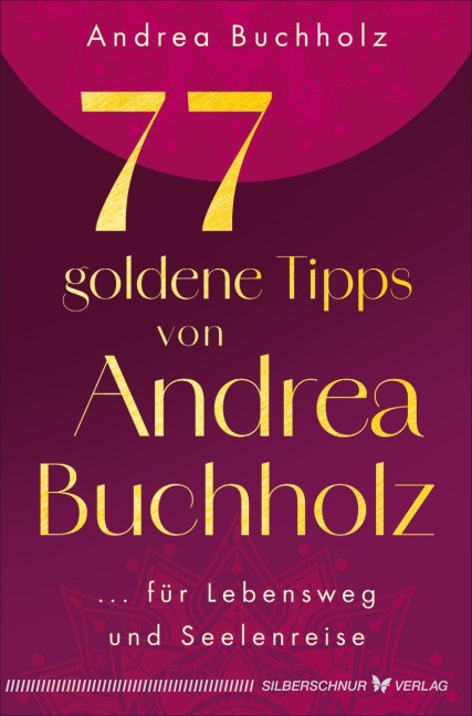 77 goldene Tipps von Andrea Buchholz - Andrea Buchholz