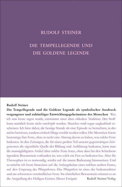 Die Tempellegende und die Goldene Legende als symbolischer Ausdruck vergangener und zukünftiger Entwickelungsgeheimnisse des Menschen - Steiner Rudolf