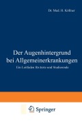 Cover-Bild zum Titel 'Der Augenhintergrund bei Allgemeinerkrankungen' von 'H. Köllner'