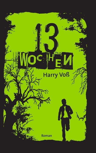 13 Wochen - Harry Voß