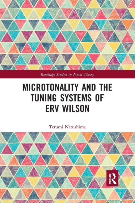 Microtonality and the Tuning Systems of Erv Wilson - Terumi Narushima