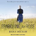 Cover-Bild zum Titel 'Searching for Rose Lib/E' von 'Dana Becker'