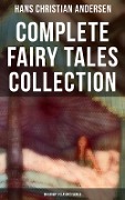 Hans Christian Andersen: Complete Fairy Tales Collection (Children's Classics Series) - Hans Christian Andersen