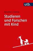 Cover-Bild zum Titel 'Studieren und Forschen mit Kind' von 'Annette Caroline Cremer'