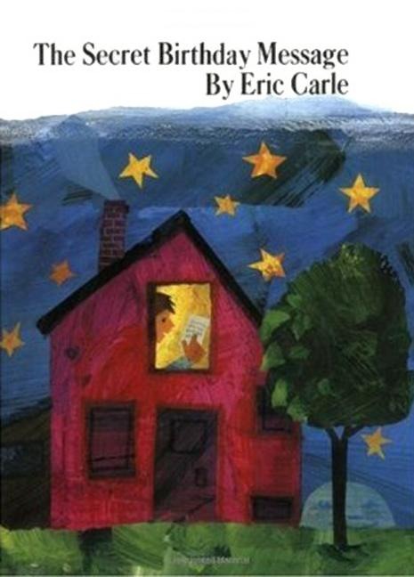 The Secret Birthday Message - Eric Carle