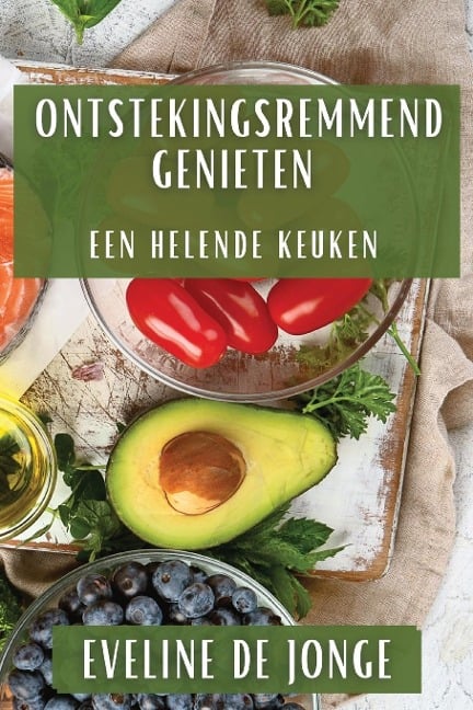 Ontstekingsremmend Genieten - Eveline de Jonge