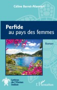 Cover-Bild zum Titel 'Perfide au pays des femmes' von 'Céline Barret-Alanvert'