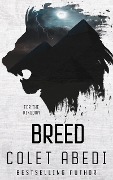 Breed (The Breed Series, #1) - Colet Abedi