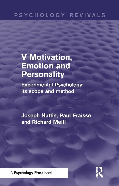 Experimental Psychology Its Scope and Method: Volume V (Psychology Revivals) - Joseph Nuttin, Richard Meili, Paul Fraisse