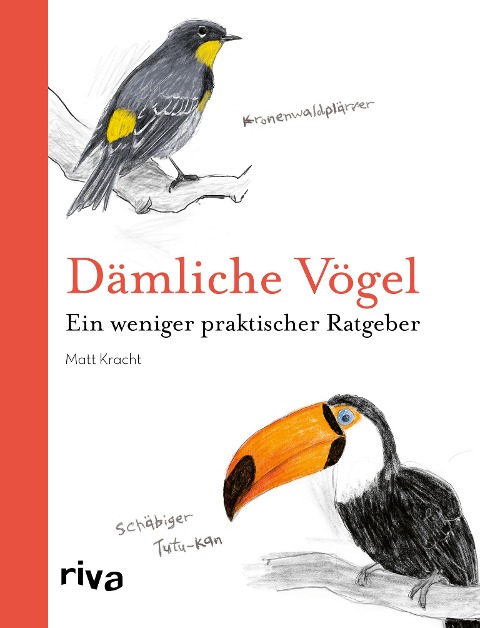Dämliche Vögel - Matt Kracht