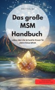 MSM-Handbuch - Alles über die Schwefel-Power für deine Gesundheit Entgiftung der Organe - Valentin Ducane Valentin Ducane