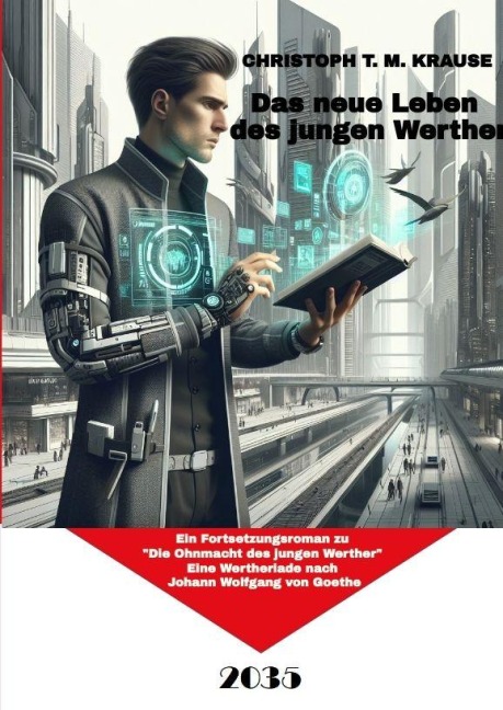 Das neue Leben des jungen Werther - Christoph T. M. Krause