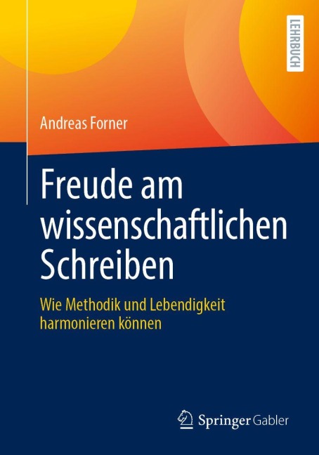 Freude am wissenschaftlichen Schreiben - Andreas Forner