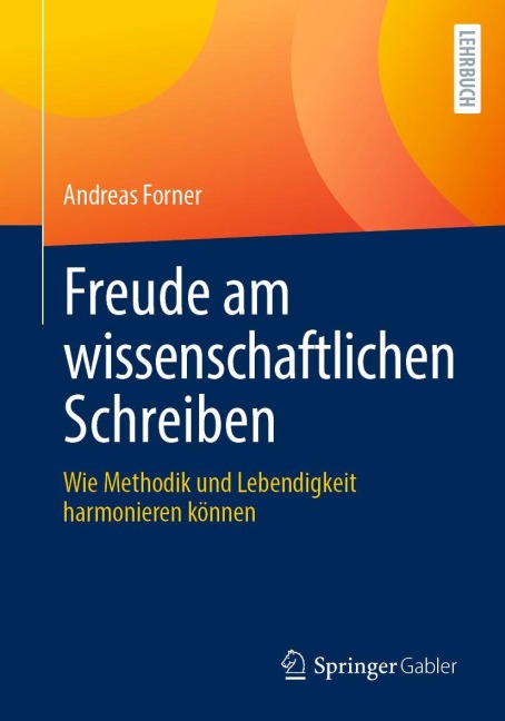Freude am wissenschaftlichen Schreiben - Andreas Forner