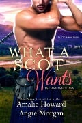Cover-Bild zum Titel 'What a Scot Wants' von 'Amalie Howard, Angie Morgan'