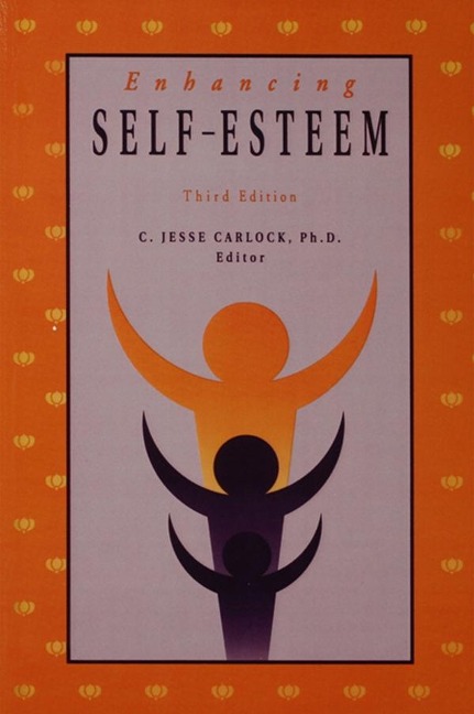 Enhancing Self Esteem - C. Jesse Carlock