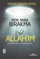 Beni Bana Birakma Allahim - Harun Serkan Aktas