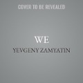 Cover-Bild zum Titel 'We Lib/E' von 'Yevgeny Zamyatin'