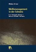 Wolfsmanagement in der Schweiz - Nikolaus Heinzer
