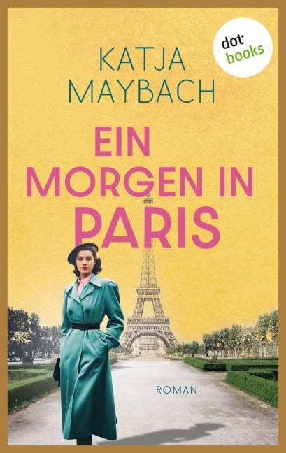 Ein Morgen in Paris - Katja Maybach