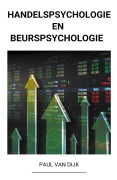 Cover-Bild zum Titel 'Handelspsychologie en Beurspsychologie' von 'Paul van Dijk'