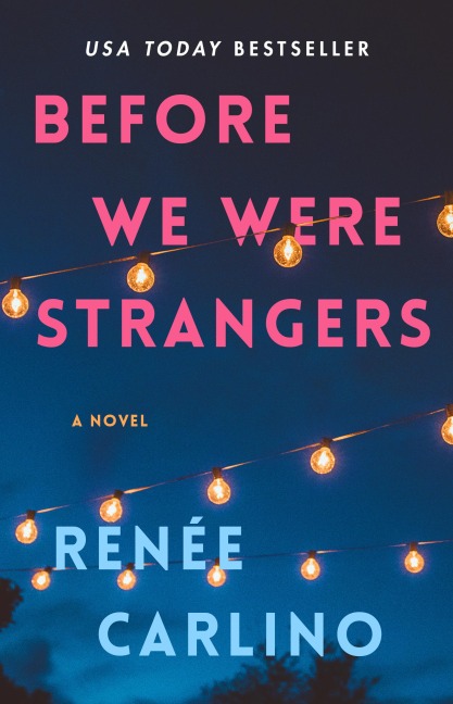 Before We Were Strangers - Renée Carlino