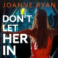 Cover-Bild zum Titel 'Don't Let Her In' von 'Joanne Ryan'