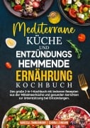 Cover-Bild zum Titel 'Mediterrane Küche und Entzündungshemmende Ernährung Kochbuch' von 'Vanessa Zimmermann, Carina Lehmann'